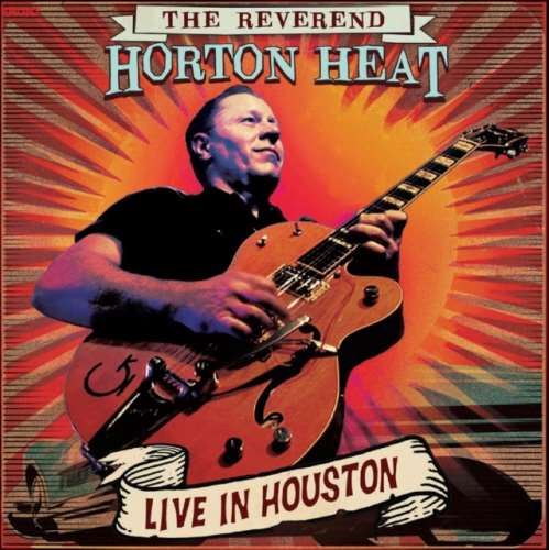 Reverend Horton Heat - Live In Houston