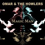 Omar/the Howlers - Magic Man