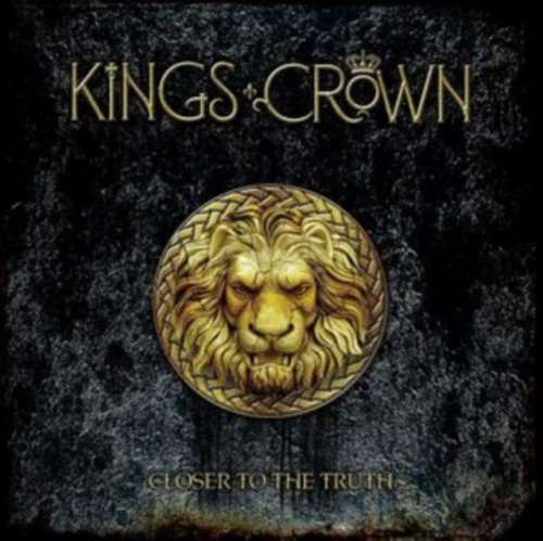 Kings Crown - Closer To The Truth