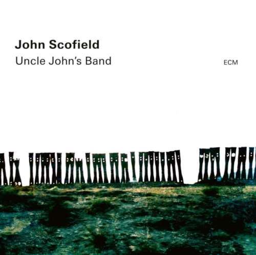 John Scofield - Uncle Johns Band