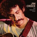 Jim Croce - The Definitive Croce