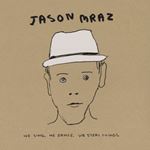 Jason Mraz - We Sing, We Dance, We Steal Things