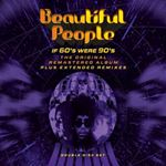 Beautiful People - If 60s Were 90s Original & Remix