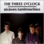 Three Oclock - Sixteen Tambourines