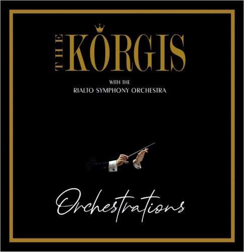 The Korgis/rialto Symphony Orch - Orchestrations