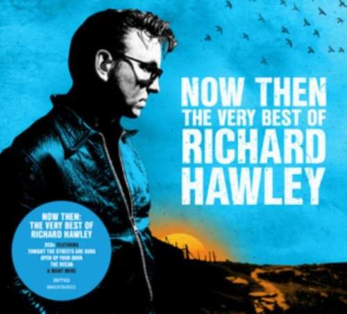 Richard Hawley - Now Then: Very Best Of