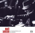 Matt Johnson - At Pizzaexpress Live