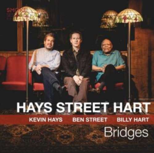 Kevin Hays/ben Street/billy Hart - Bridges