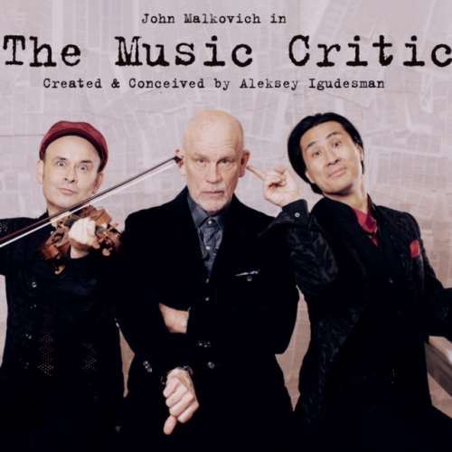 John Malkovich/aleksey Igudes - The Music Critic