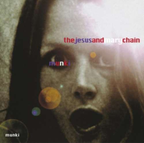 Jesus And Mary Chain - Munki