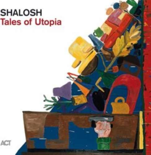 Shalosh - Tales Of Utopia