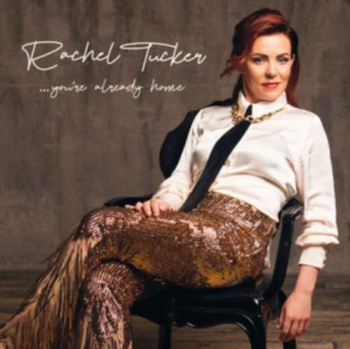 Rachel Tucker - Youre Already Home