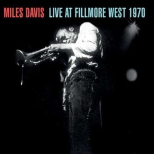 Miles Davis - Live: Fillmore West 1970