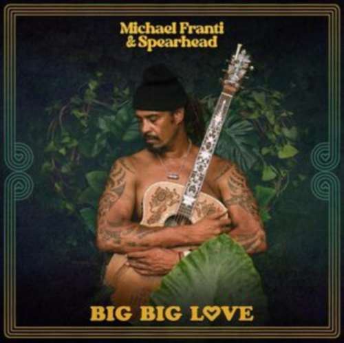 Michael Franti/spearhead - Big Big Love