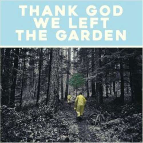 Jeffrey Martin - Thank God We Left The Garden