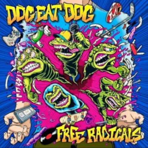 Dog Eat Dog - Free Radicals