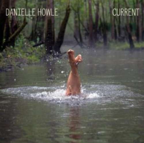 Danielle Howle - Current