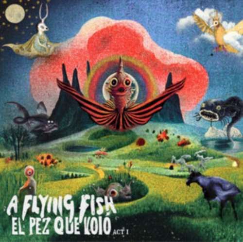 A Flying Fish - El Pez Que Voló - Act I