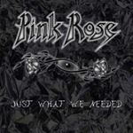 Pink Rose - Just What We Needed