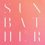 Deafheaven - Sunbather: 10th Ann.