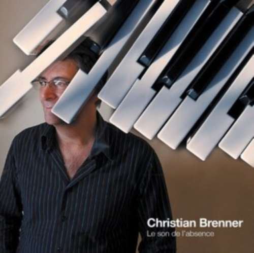 Christian Brenner - Le Son De Labsence