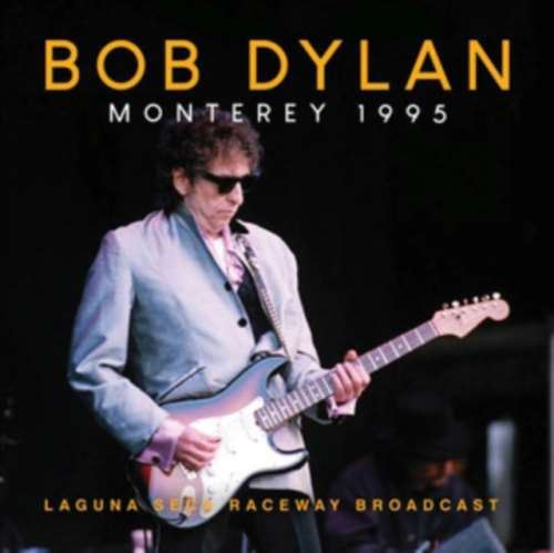 Bob Dylan - Monterey 1995