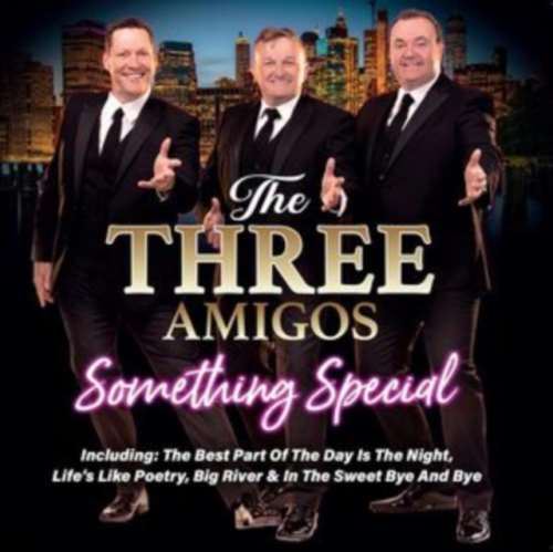 The Three Amigos - Something Special