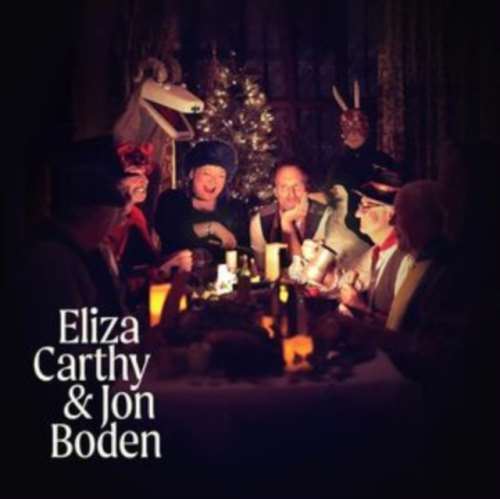 Eliza Carthy & Jon Boden - Glad Christmas Comes