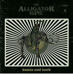 Alligator Wine - Bones And Teeth