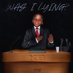KB - Was I Lying