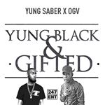 Yung Saber & OGV - Young Black & Gifted