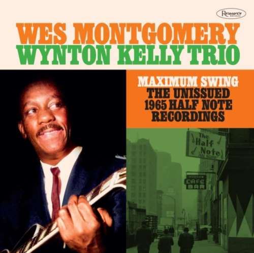 Wes Montgomery - Maxiumum Swing: The Unissued '65