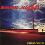 Robert Forster - Warm Nights (re-issue)