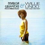 Marcia Griffiths/Willie Lindo - Sweet Bitter Love/Far & Distant