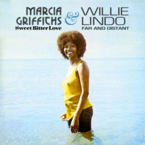 Marcia Griffiths/Willie Lindo - Sweet Bitter Love/Far & Distant