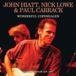 John Hiatt/nick Lowe/paul Carrack - Wonderful Copenhagen