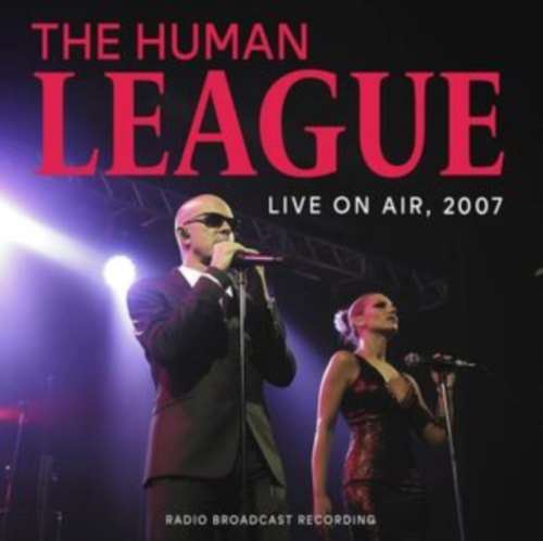 Human League - Live On Air 2007