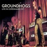 Groundhogs - Live: Copenhagen 1971