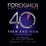 Foreigner - Double Vision Then And Now