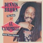 Dennis Brown/Al Campbell - The Exit/Hold You Corner