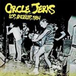 Circle Jerks - Los Angeles 1984