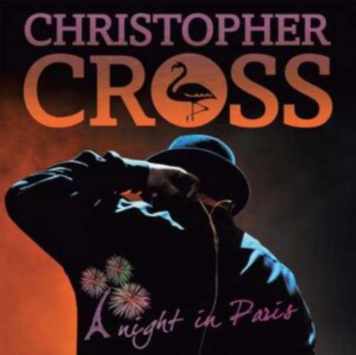 Christopher Cross - A Night In Paris