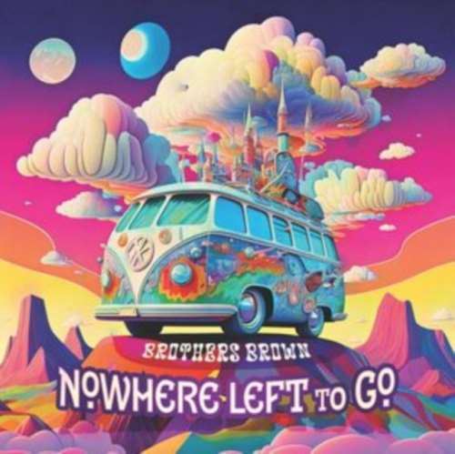 Brothers Brown - Nowhere Left To Go