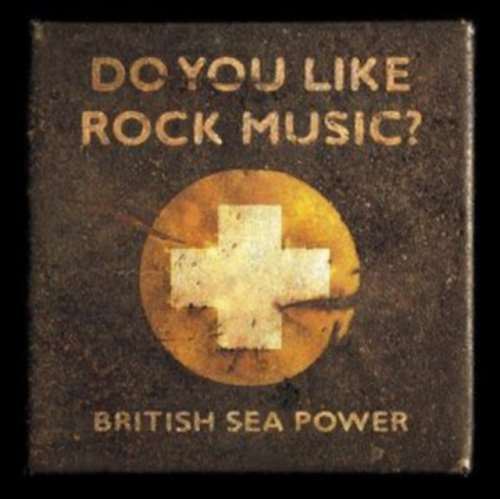 British Sea Power - Do You Like Rock Music?