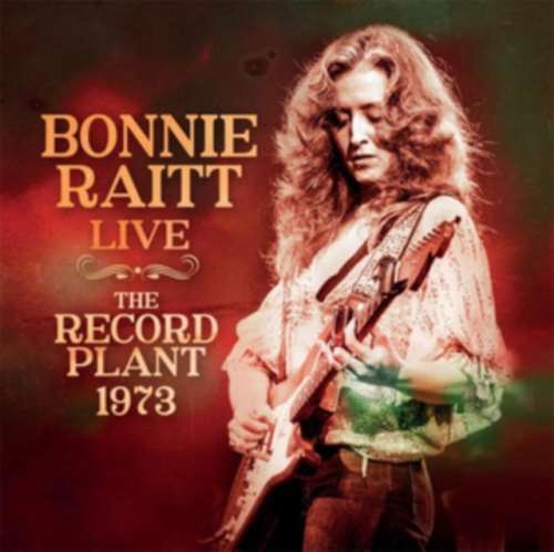 Bonnie Raitt - Live: Record Plant 1973