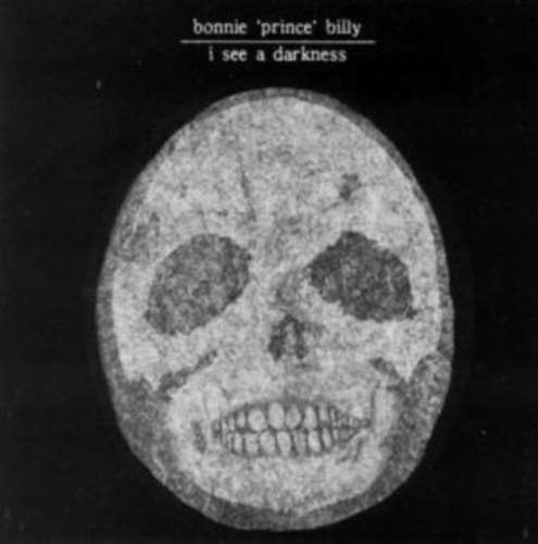 Bonnie "prince " Billy - I See A Darkness