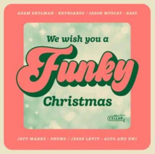 Adam Shulman - We Wish You A Funky Christmas