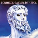 Sortilege - Larmes De Heros
