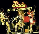 Slade - Live In London 1972