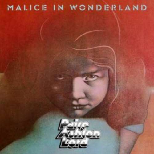 Paice Ashton Lord - Malice In Wonderland